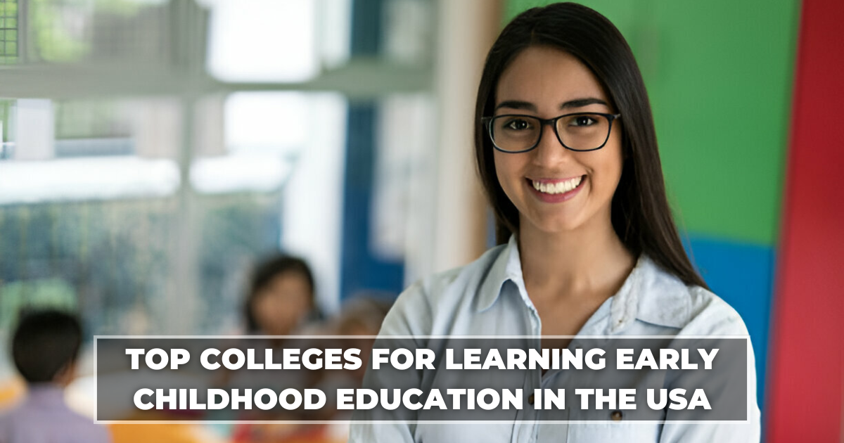 Colleges for Learning Early Childhood Education in the USA